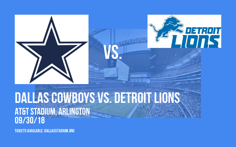 Dallas Cowboys vs. Detroit Lions Tickets 30th September AT&T